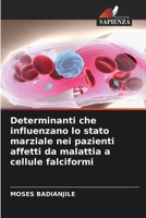 Determinanti che influenzano lo stato marziale nei pazienti affetti da malattia a cellule falciformi (Italian Edition) 6208730147 Book Cover