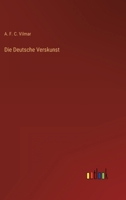 Die Deutsche Verskunst 3368423606 Book Cover