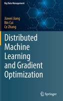 Distributed Machine Learning and Gradient Optimization 981163419X Book Cover