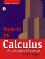 Projects for Calculus: The Language of Change 0126730318 Book Cover