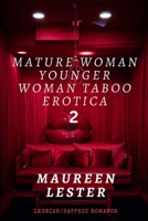 Mature Woman Younger Woman Taboo Erotica 2: Lesbian/Sapphic Romance B0BYR8NKWV Book Cover