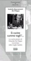 Si cucine cumme vogli'i'... La cucina povera di Eduardo De Filippo raccontata dalla moglie Isabella 8886988303 Book Cover