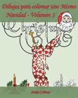 Dibujos para colorear uno Mismo - Navidad - Volumen 1: ¡Es hora de celebrar la Navidad! 1539627489 Book Cover