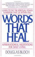 Words That Heal : Affirmations and Meditations for Daily Living 0929671007 Book Cover