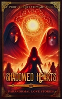 Shadowed Hearts: Paranormal Love Stories B0DR2LFSG7 Book Cover