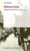 Weimars Ende: Burgerkrieg Und Politik 1930-1933 (German Edition) 352536279X Book Cover