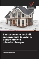 Zastosowanie technik zapewnienia jakosci w budownictwie mieszkaniowym 620910262X Book Cover