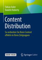 Content Distribution: So verbreiten Sie Ihren Content effektiv in Ihren Zielgruppen 3658254580 Book Cover
