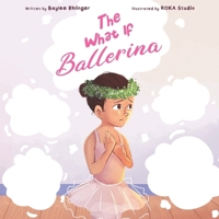The What If Ballerina B0DPSXJCBN Book Cover