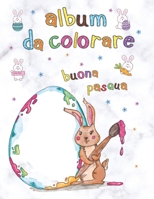 Album da Colorare: Buona Pasqua per Bambini (Italian Edition) B086FZP9L5 Book Cover
