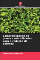 Comercialização de plantas subutilizadas para a redução da pobreza (Portuguese Edition) 6208861470 Book Cover