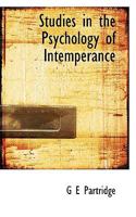 Studies In The Psychology Of Intemperance 1164903403 Book Cover