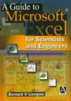 A Guide to Microsoft Excel for Scientists and Engineers 0470244283 Book Cover