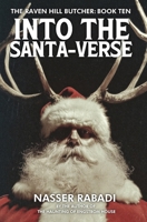 INTO THE SANTA-VERSE: A SLASHER HORROR NOVEL (THE RAVEN HILL BUTCHER) 1954931409 Book Cover