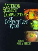 Anterior Segment Complications of Contact Lens Wear 0750671165 Book Cover