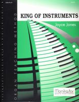 King of Instruments: Organ Teaching Method 094452933X Book Cover