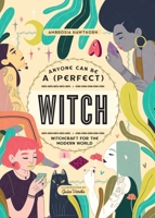 Anyone Can Be a (Perfect) Witch 1667201484 Book Cover