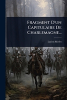 Fragment D'un Capitulaire De Charlemagne... (French Edition) 1024911268 Book Cover