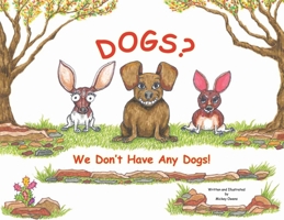 Dogs? We Don't Have Any Dogs! null Book Cover