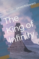 The King of Infinity B0B45L3SJG Book Cover