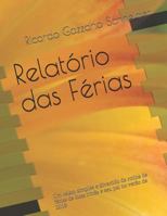 Relatório das Férias: Um relato simples e divertido da rotina de férias de duas irmãs e seu pai no verão de 2018 (Volume) 1796245674 Book Cover