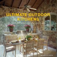 Ultimate Outdoor Kitchens 1586857916 Book Cover