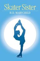 Skater Sister 0989996492 Book Cover