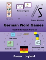 German Word Games: Cool Kids Speak German 191415956X Book Cover