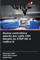 Nuovo controllore aperto per celle CNC basato su STEP-NC e codice G (Italian Edition) 3838138740 Book Cover