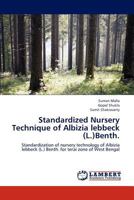 Standardized Nursery Technique of Albizia lebbeck (L.)Benth. 3659139041 Book Cover