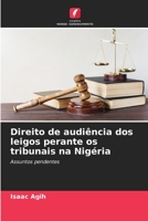 Direito de audiência dos leigos perante os tribunais na Nigéria (Portuguese Edition) 6207731514 Book Cover