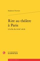 Rire Au Theatre a Paris a la Fin Du Xviiie Siecle 2406058514 Book Cover