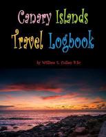 Canary Islands Travel Logbook: You will need to visit all of these islands! 120 pages for your stays in the Canary Islands 1795694831 Book Cover