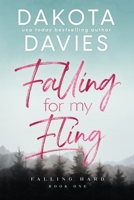 Falling for My Fling: The prequel to the Falling Hard Series B08XGSTR88 Book Cover