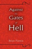 Against the Gates of Hell 1434313107 Book Cover