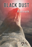 Black Dust: Some things should remain hidden B0BBYBDVK3 Book Cover