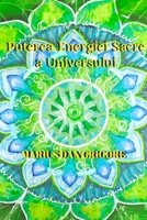 Puterea Energiei Sacre Universale: Folose?te Energia Universului pentru Vindecare ?i Succes (Romansch Edition) B0DXZWQ956 Book Cover