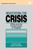 Negotiating the Crisis: Drgs and the Transformation of Hospitals 0415516234 Book Cover