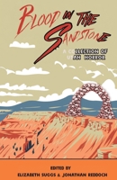 Blood in the Sandstone 1953109810 Book Cover
