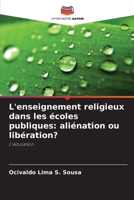 L'enseignement religieux dans les écoles publiques: aliénation ou libération? (French Edition) 6208400031 Book Cover
