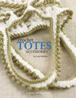 Crochet Totes and Accessories 1601408714 Book Cover