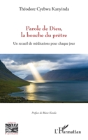 Parole de Dieu, la bouche du prêtre: Un recueil de méditations pour chaque jour (Religions Et Spiritualité) (French Edition) 2140321804 Book Cover