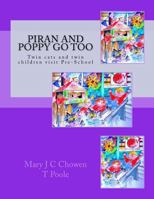 Piran and Poppy Go Too 1493687360 Book Cover