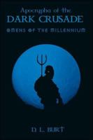 Apocrypha of the Dark Crusade: Omens of the Millennium 1425151752 Book Cover