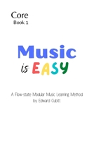 Music is Easy Book 1 : Foundation: Effortless Learning with Flow State (Music is Easy Core) B0FMYKYSVY Book Cover