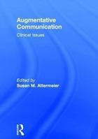 Augmentative Communication: Clinical Issues 0866566570 Book Cover
