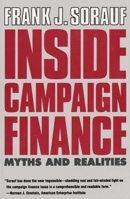 Inside Campaign Finance: Myths and Realities 0300059329 Book Cover