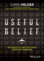 Useful Belief: Because It's Better Than Positive Thinking 0730327418 Book Cover