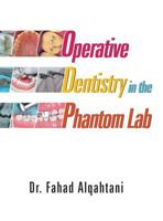 Operative Dentistry in the Phantom Lab 1543749100 Book Cover