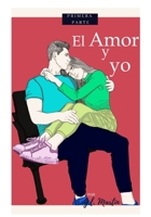 El amor y yo: Primera Parte B08GVGMS53 Book Cover